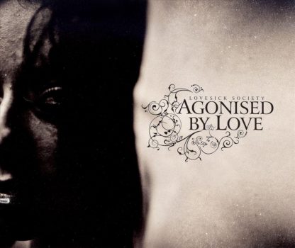 Agonised By Love – Lovesick society CD