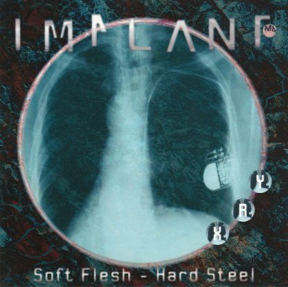 Implant – Soft flesh – hard steel CD