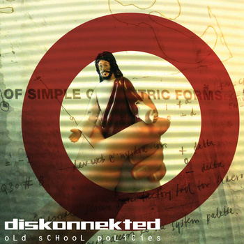Diskonnekted - Old school policies CD