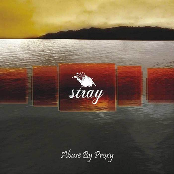 Stray - Abuse by proxy CD