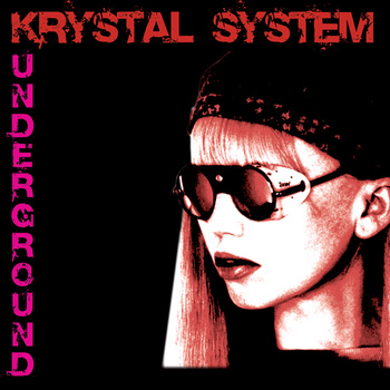 Krystal System - Underground CD