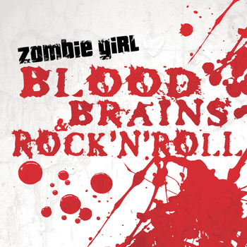 Zombie Girl - Blood, Brains & Rock'N'Roll CD