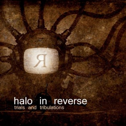 Halo In Reverse - Trials and tribulations CD