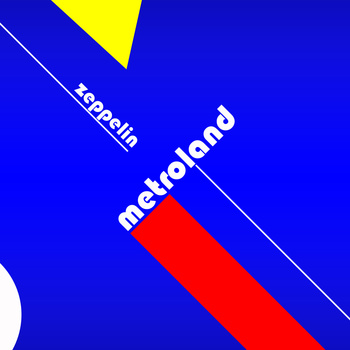 Metroland - Zeppelin EP
