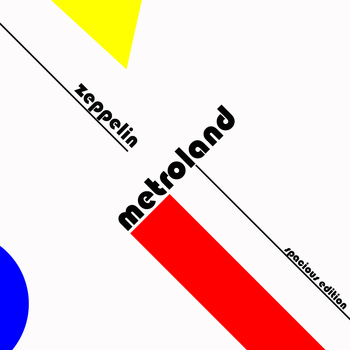 Metroland - Zeppelin (Spacious edition) EP