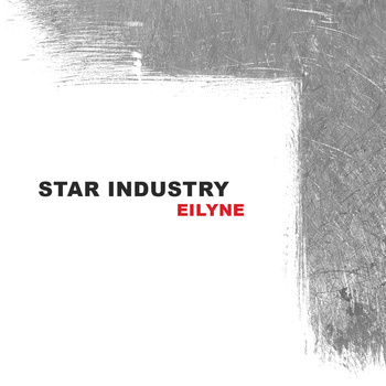 Star Industry - Eilyne EP