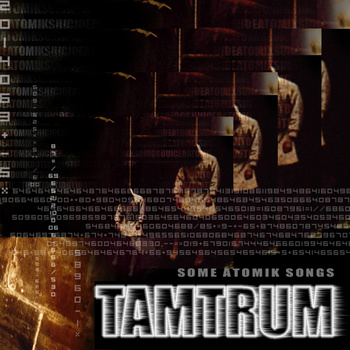 Tamtrum - Some atomik songz CD