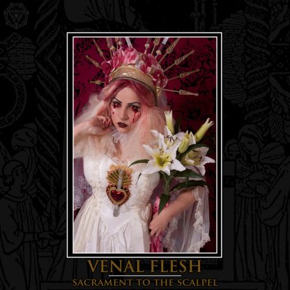Venal Flesh - Sacrament To The Scalpel EP
