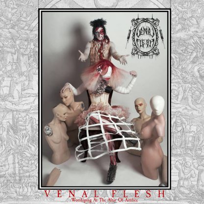 Venal Flesh - Worshiping At The Altar Of Artifice CD