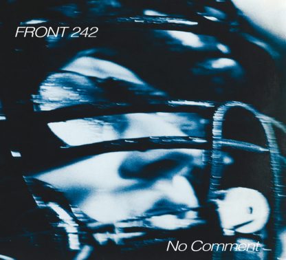 Front 242 - No Comment / Politics Of Pressure CD