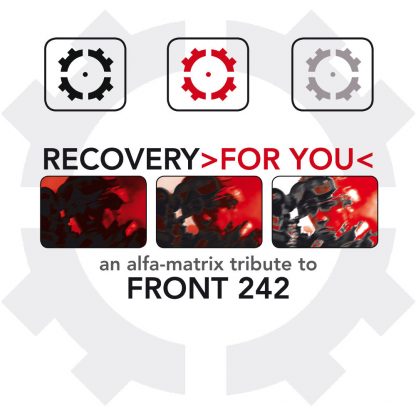 Various Artists - Recovery For You (An Alfa Matrix Tribute To Front 242) 2CD