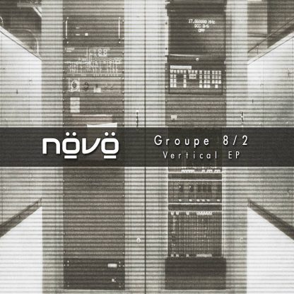 Növö - Groupe 8​/​2 - Vertical EP