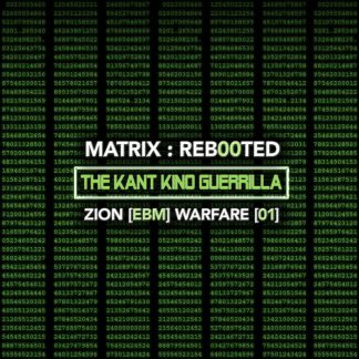 Various Artists - Matrix​:​Reb00ted - The Kant Kino Guerrilla - Zion [EBM] Warfare [01]