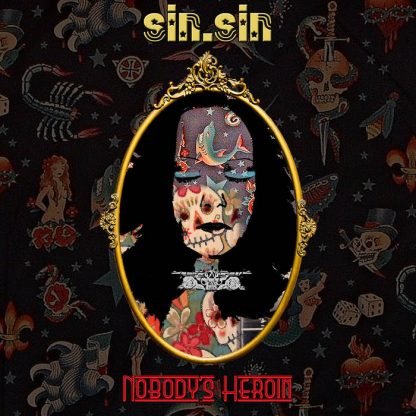 Sin.Sin - Nobody’s Heroine CD
