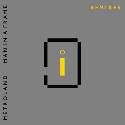 Metroland - Man in a Frame (Remixes) EP