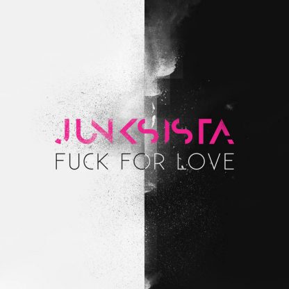 Junksista - Fuck for Love EP
