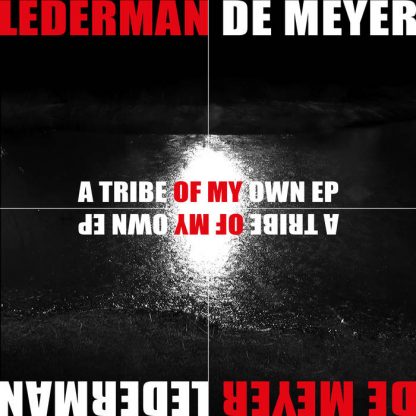Lederman / De Meyer - A tribe of my own EP