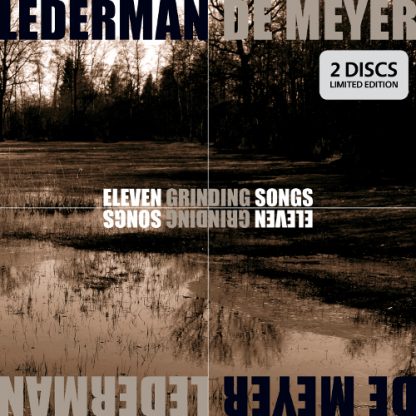 Lederman / De Meyer - Eleven grinding songs 2CD