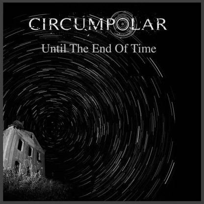 Circumpolar - Until The End Of Time EP