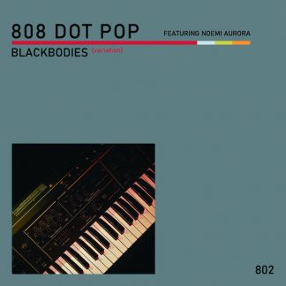 808 DOT POP - Blackbodies (variation) EP