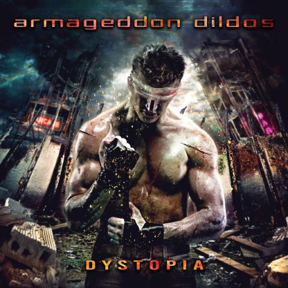 Armageddon Dildos - Dystopia CD