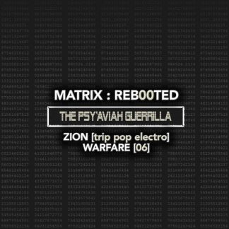 Various Artists - MATRIX​​​​:​​​​REB00TED - The PSY'AVIAH Guerrilla - Zion [Trip Pop Electro] Warfare [06]