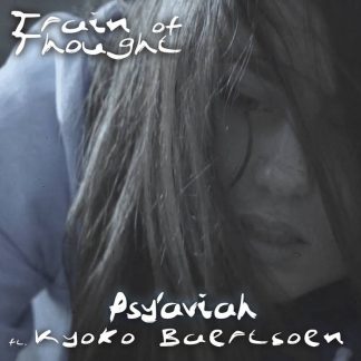 Psy'Aviah feat. Kyoko Baertsoen - Train Of Thought EP