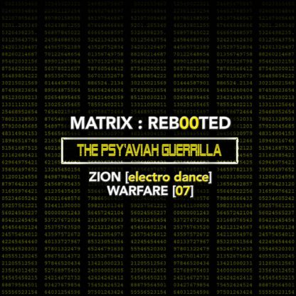 Various Artists - MATRIX​​​​:​​​​REB00TED - The PSY'AVIAH Guerrilla - Zion [Electro Dance] Warfare [07]