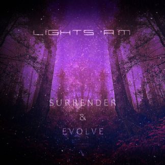 Lights A.M - Surrender & Evolve EP