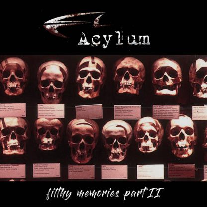 Acylum - Filthy Memories – Part 2