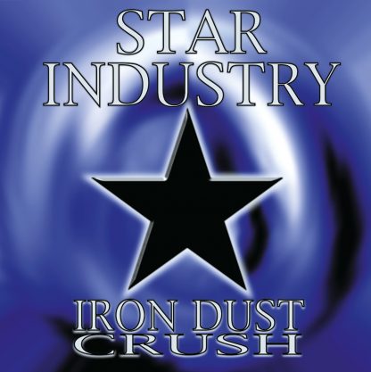 Star Industry - Iron Dust Crush (clear vinyl edition) LP