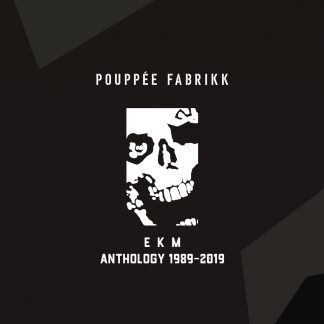 Pouppée Fabrikk - EKM - Anthology 1989-2019 (limited edition) 6CD box