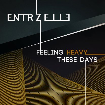 Entrzelle - Feeling Heavy These Days EP