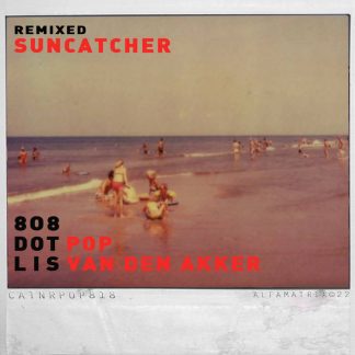 808 DOT POP - (Remixed) Suncatcher EP