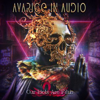 Avarice In Audio - Our Idols Are Filth CD