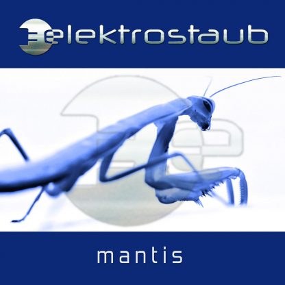 Elektrostaub - Mantis (feat. Stefan Netschio) EP