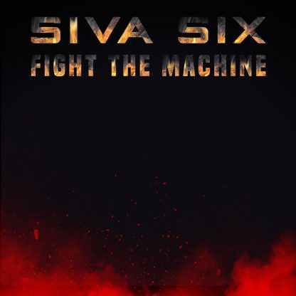 Siva Six - Fight The Machine EP