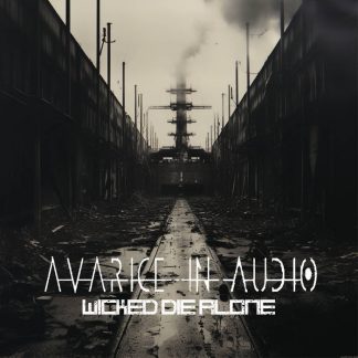 Avarice In Audio - Wicked Die Alone EP