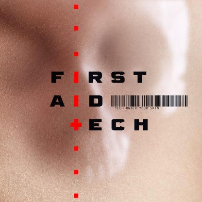 First Aid Tech - Tech Under Your Skin