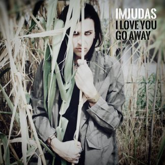 ImJudas - I Love You Go Away EP