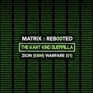 Various Artists - Matrix​:​Reb00ted - The Kant Kino Guerrilla - Zion [EBM] Warfare [01]