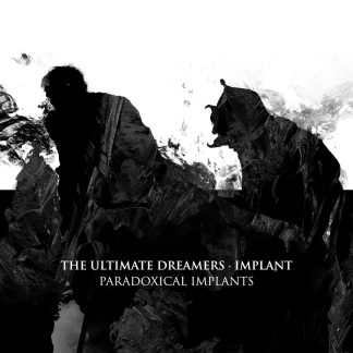 The Ultimate Dreamers - Paradoxical Implants EP
