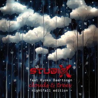 Studio-X feat. Kyoko Baertsoen - Clouds & Trees (Nightfall Edition)