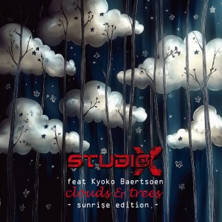 Studio-X feat. Kyoko Baertsoen - Clouds & Trees (Sunrise Edition)