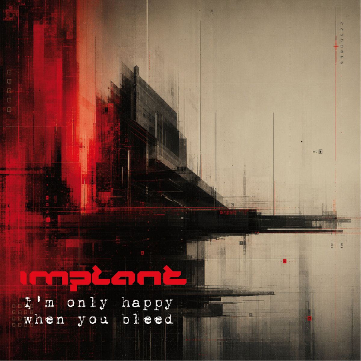 Implant - I’m Only Happy When You Bleed EP